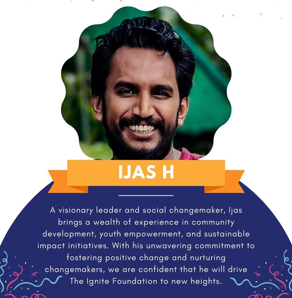 Ijas Hakkim: A Catalyst for Social Transformation through Empowerment, Innovation, and Community Engagement 🌍💡